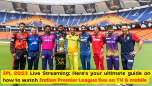 IPL 2023 Live Streaming: Here's your ultimate guide on how to watch Indian Premier League live on TV & mobile